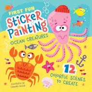 First Fun Sticker Painting: Ocean Creatures: 12 Colorful Scenes to Create di Edward Miller III edito da FOX CHAPEL PUB CO INC