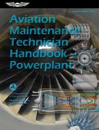Aviation Maintenance Technician Handbook--Powerplant (2023): Faa-H-8083-32b di Federal Aviation Administration (Faa), U S Department of Transportation edito da AVIATION SUPPLIES & ACADEMICS