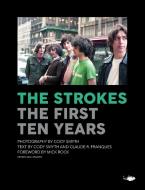 The Strokes: First Ten Years edito da RARE BIRD BOOKS