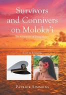 Survivors and Connivers on Moloka'i di Patrick Simmons edito da Page Publishing, Inc.