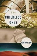 The Childless Ones di Cam Rhys Lay edito da Bookbaby