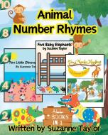 Animal Number Rhymes di Suzanne Taylor edito da Taylor Publishing