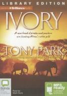 Ivory di Tony Park edito da Bolinda Publishing