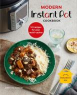 Modern Instant Pot(r) Cookbook: 101 Recipes for Your Multi-Cooker di Jenny Tschiesche edito da RYLAND PETERS & SMALL INC