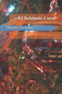 A Christmas Carol di Charles Dickens edito da INDEPENDENTLY PUBLISHED