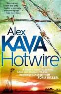 Hotwire di Alex Kava edito da Sphere