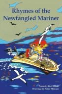 Rhymes Of The Newfangled Mariner di Dick Dixon edito da Mereo Books