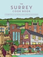 The Surrey Cook Book di Kate Eddison edito da Meze Publishing