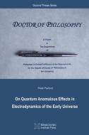 On Quantum Anomalous Effects in Electrodynamics of the Early Universe di Petar Pavlovic edito da LIGHTNING SOURCE INC