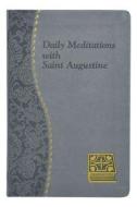 Daily Meditations with St. Augustine edito da Catholic Book Publishing Corp