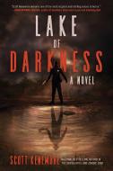 Lake of Darkness di Scott Kenemore edito da TALOS