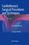 Cardiothoracic Surgical Procedures And Techniques di J. Ernesto Molina edito da Springer Nature Switzerland Ag