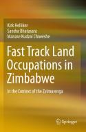 Fast Track Land Occupations In Zimbabwe di Kirk Helliker, Sandra Bhatasara, Manase Kudzai Chiweshe edito da Springer Nature Switzerland AG