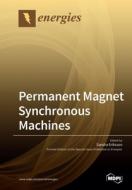 Permanent Magnet Synchronous Machines di Sandra Eriksson edito da Mdpi Ag