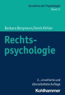 Rechtspsychologie di Barbara Bergmann, Denis Köhler edito da Kohlhammer W.
