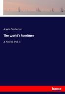 The world's furniture di Angela Pemberton edito da hansebooks