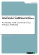 Community Needs Assessment Survey Barangay Mambaling di Daryl Babatid, Erwin A. Negapatan, Eunefrey M. Cabahug, Maximo C. Tangente, Maridol Joyce G. Bactol edito da GRIN Verlag
