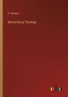 Mercersburg Theology di B. Schneck edito da Outlook Verlag