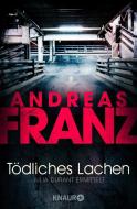 Tödliches Lachen di Andreas Franz edito da Knaur Taschenbuch