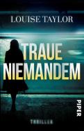 Traue niemandem di Louise Taylor edito da Piper Verlag GmbH