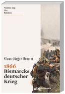 1866 di Klaus-Jürgen Bremm edito da wgb Paperback