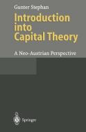 Introduction into Capital Theory di Gunter Stephan edito da Springer Berlin Heidelberg