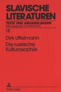 Die russische Kulturosophie di Dirk Uffelmann edito da Lang, Peter GmbH