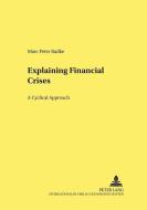 Explaining Financial Crises di Marc Peter Radke edito da Lang, Peter GmbH