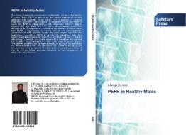 PEFR in Healthy Males di Khwaja M. Amir edito da SPS
