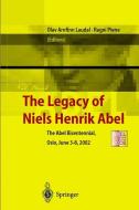 The Legacy of Niels Henrik Abel edito da Springer Berlin Heidelberg