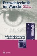 Fernsehtechnik im Wandel di Helmut Schönfelder edito da Springer Berlin Heidelberg