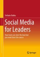 Social Media for Leaders ¿ di Stefanie Babka edito da Springer Fachmedien Wiesbaden