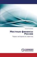 Mestnye Finansy Rossii di Kachanova Elena edito da Lap Lambert Academic Publishing