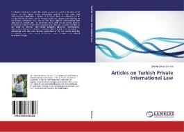 Articles on Turkish Private International Law di Zeynep Derya Tarman edito da LAP Lambert Academic Publishing