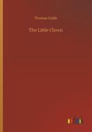 The Little Clown di Thomas Cobb edito da Outlook Verlag
