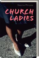 Church Ladies di Deesha Philyaw edito da Ars Vivendi
