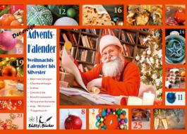 Der ewige Adventskalender Weihnachtskalender bis Silvester di Uwe H. Sültz, Renate Sültz edito da Books on Demand