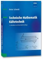 Technische Mathematik Kältetechnik di Dieter Schmidt edito da Vde Verlag GmbH