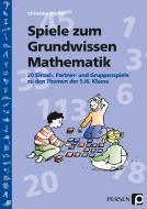 Spiele zum Grundwissen Mathematik di Christine Michel edito da Persen Verlag i.d. AAP