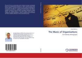 The Music of Organisations di Ralph Bathurst edito da LAP Lambert Academic Publishing