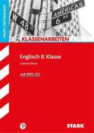 Klassenarbeiten Haupt-/Mittelschule - Englisch 8. Klasse di Ludwig Waas edito da Stark Verlag GmbH