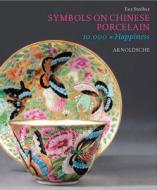 Symbols On Chinese Porcelain di Eva Strober edito da Arnoldsche
