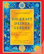 Die Kraft Deines Lebens di Chetan Parkyn edito da Lüchow Verlag