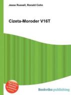 Cizeta-moroder V16t di Jesse Russell, Ronald Cohn edito da Book On Demand Ltd.
