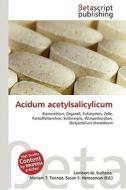 Acidum Acetylsalicylicum edito da Betascript Publishing