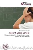 Mount Grace School edito da Chromo Publishing