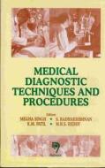 Medical Diagnostic Techniques And Procedures di Megha Singham, S. Radhakrishnan, K.M. Patil, M.R.S. Reddy edito da Narosa Publishing House