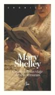 Crónica de un viaje de seis semanas : a través de Francia, Suiza, Alemania y Holanda di Mary Shelley, Mary Wollstonecraft Shelley edito da JUS