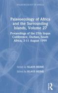 Palaeoecology of Africa and the Surrounding Islands, Volume 27 di K. Heine edito da CRC Press