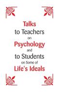 Talks To Teachers On Psychology di William James edito da Alpha Editions